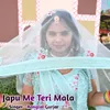 About Japu Me Teri Mala Song